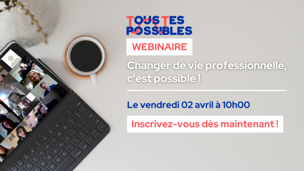 webinaire-tous-tes-possibles-changer-de-vie-professionnelle